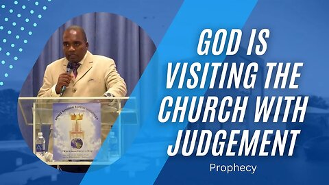 God is visiting the Church with Judgement - prophecy