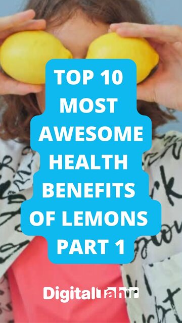 Top 10 Most Awesome Health Benefits of Lemons PART 1