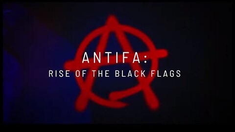 Antifa: Rise of the Black Flags