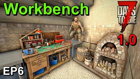 The Workbench 7 Days to Die 1.0 Insanity EP6