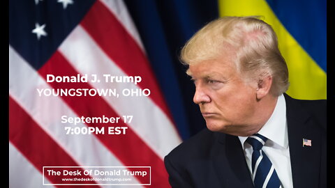 Donald J. Trump Rally in Youngstown, OH - 9/17/2022