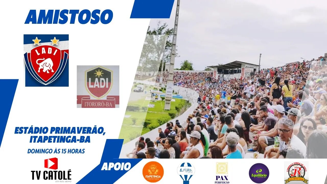 AMISTOSO - Itapetinga x Itororó (23/07/23)