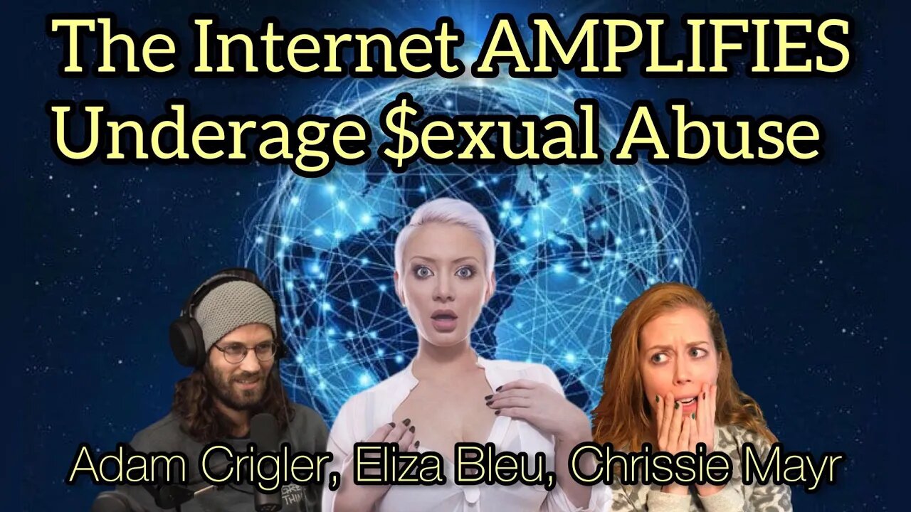 Eliza Bleu Opens Up About How the Internet is AMPLIFYING Child Abuse! Adam Crigler and Chrissie Mayr