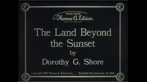 Movie From the Past - The Land Beyond The Sunset - 1912