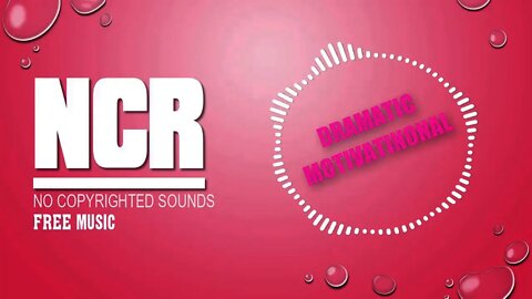 Dramatic I Motivational Music INCR I No Copyrighted Music I Sound