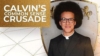 Calvin's Common Sense Crusade | Saturday 3rd June