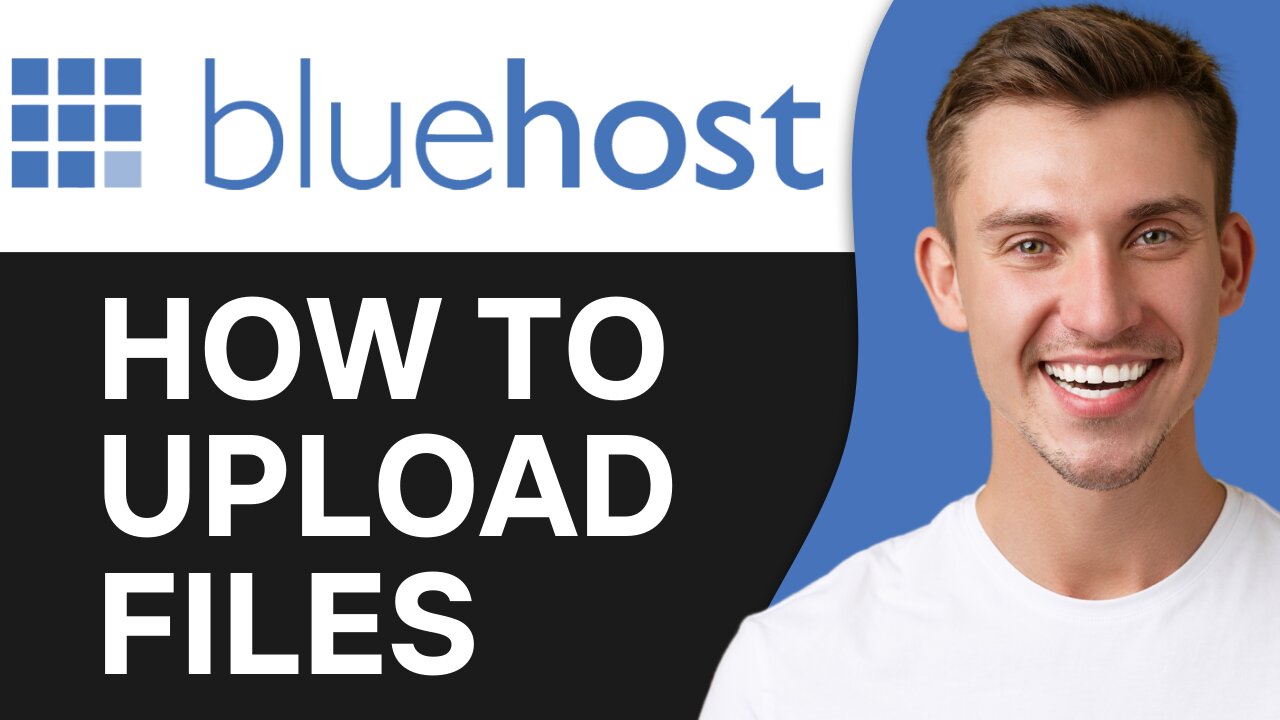 HOW TO UPLOAD FILES TO BLUEHOST