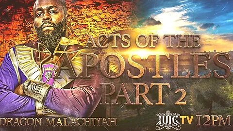 #IUIC | SABBATH NOON CLASS: Acts Of The Apostles Part 2