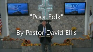 "Poor Folk" By Pastor David Ellis