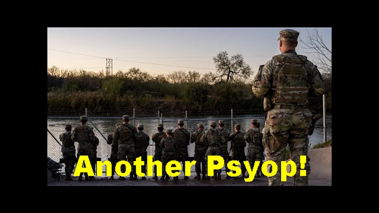 Texas Sized Psyop At The Southe Border State Vs Federal Government Seeds Planted For Civil War!