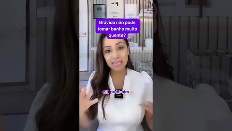 Por isso que grávida não pode tomar banho muito quente