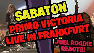 SABATON - Primo Victoria (Live - The Great Tour - Frankfurt) - Roadie Reacts