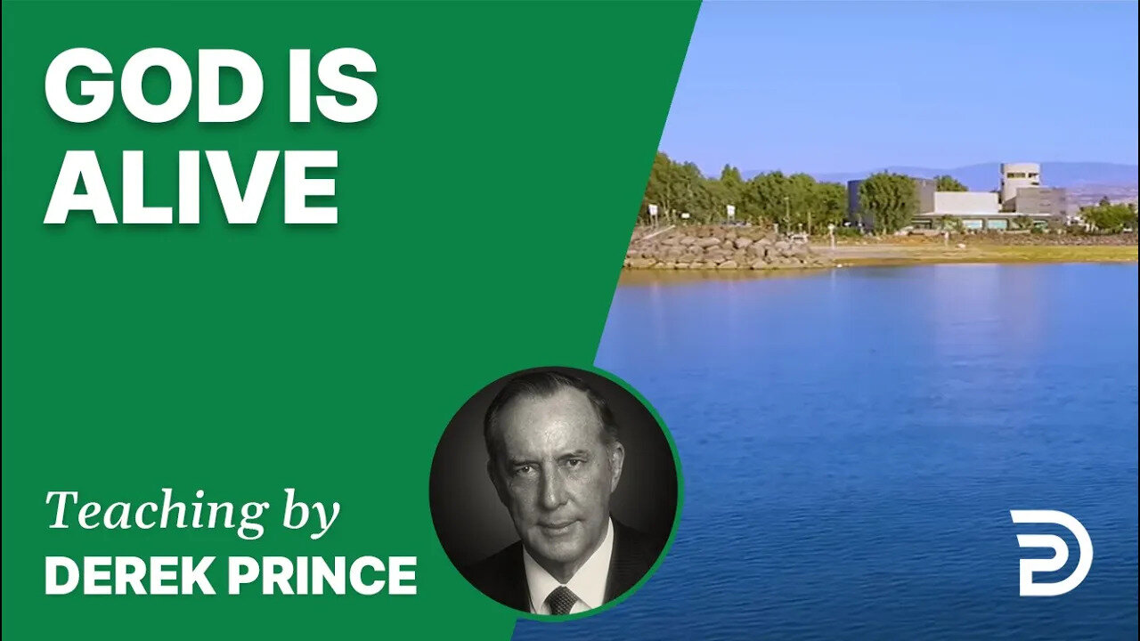 God is Alive 04/4 - A Word from the Word - Derek Prince