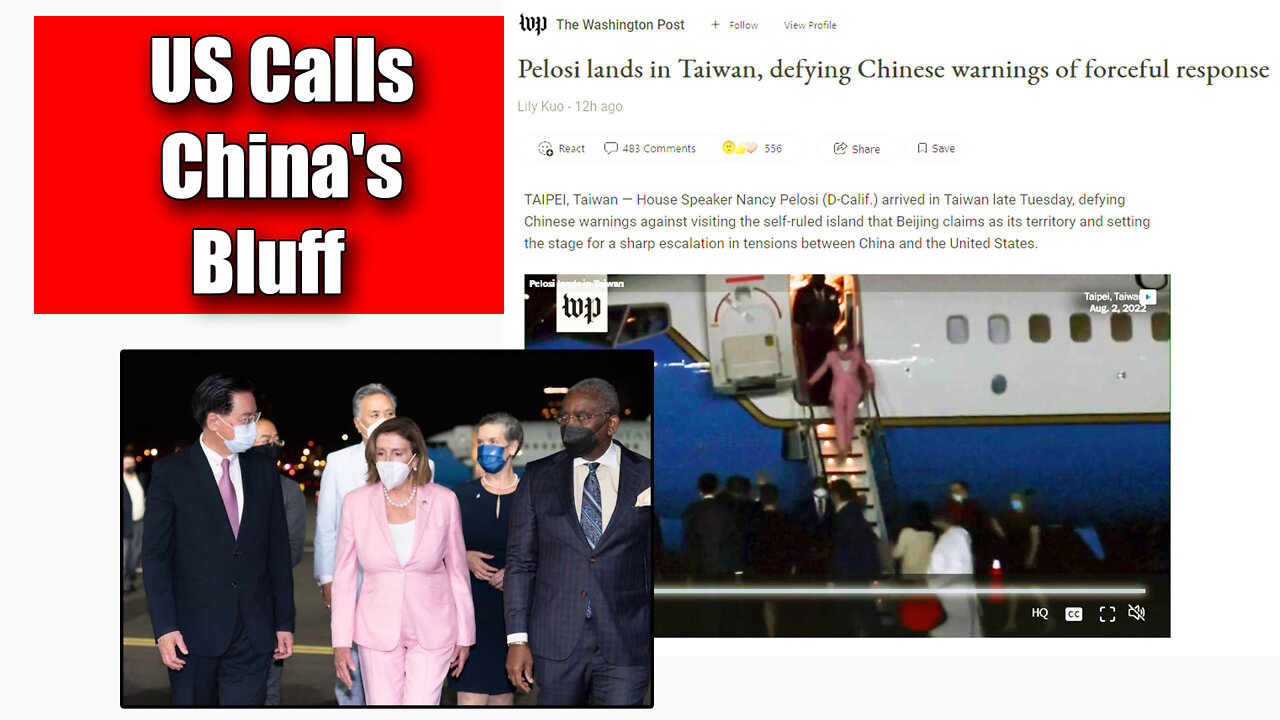 US Calls China Bluff Pelosi Lands in Taiwan