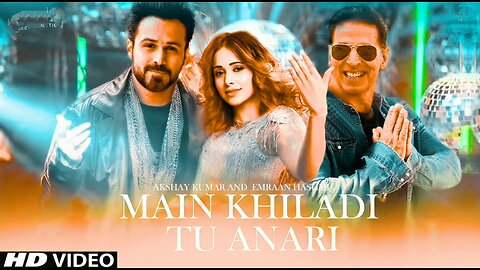 mein khiladi tu anari new song