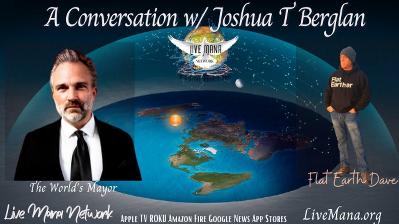 [Joshua T Berglan] A Conversation with Joshua T Berglan & Flat Earth Dave [May 19, 2022]