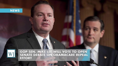 GOP Sen. Mike Lee Will Vote To Open Senate Debate On Obamacare Repeal Effort