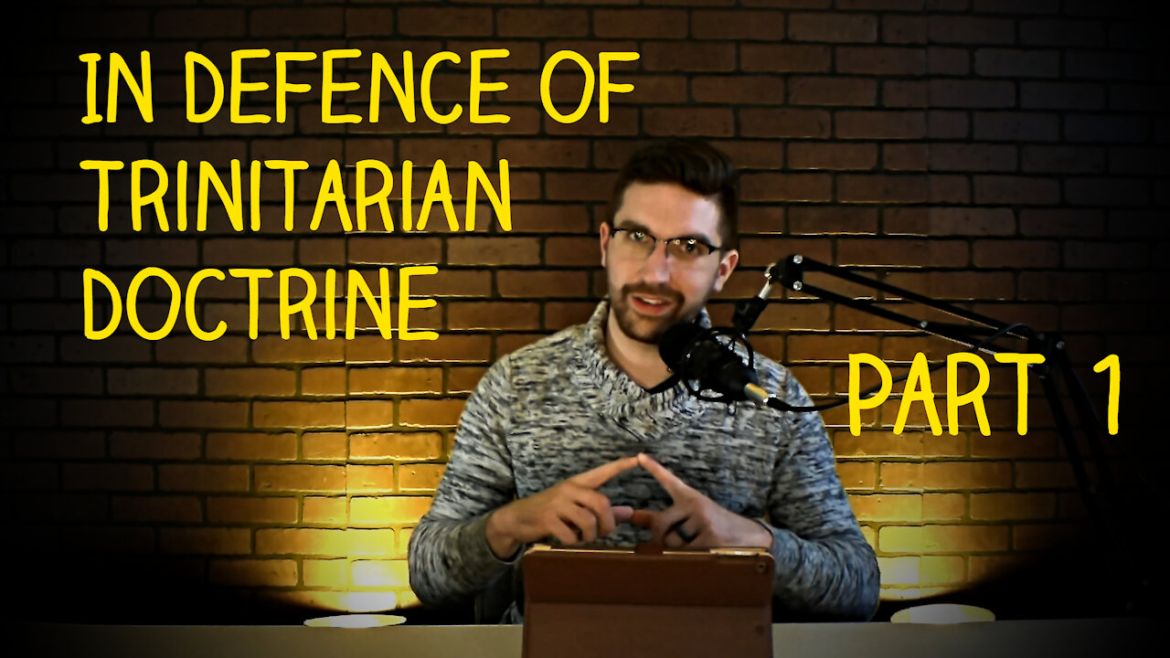 Trinitarian Doctrine - Part 1