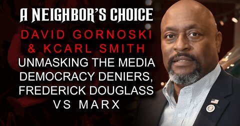 Unmasking the Media Democracy Deniers, Frederick Douglass vs Marx (Audio)