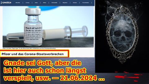 Gnade Euch Gott, aber die ist Gott sei Dank hier auch schon längst verspielt, usw. — 21.06.2024 ...