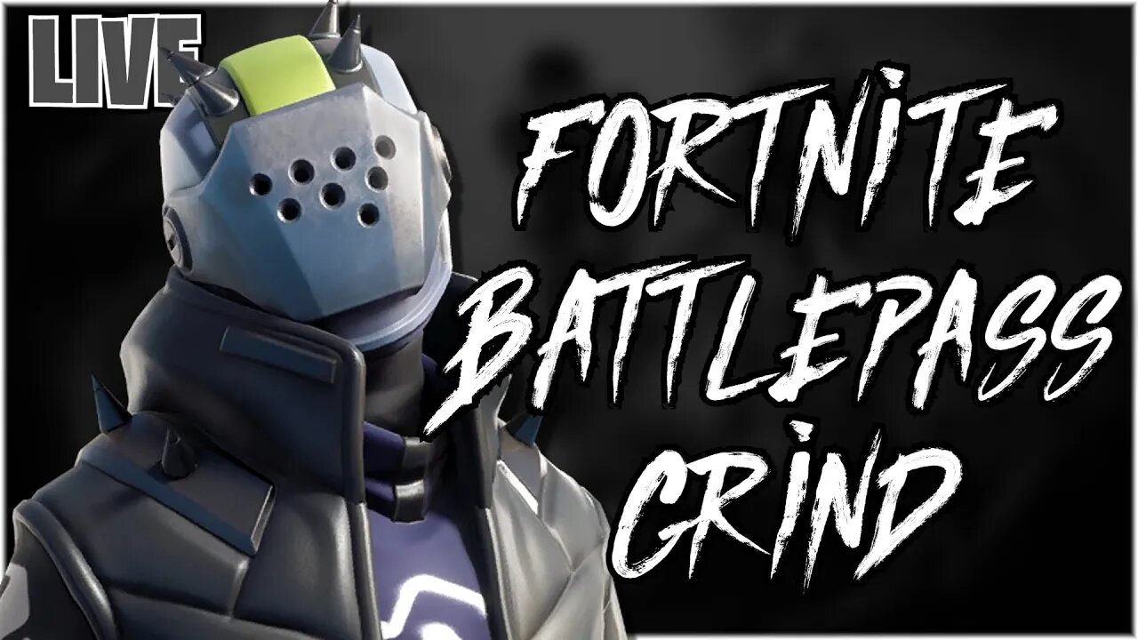 🔴LIVE! FORTNITE BATTLEPASS GRIND