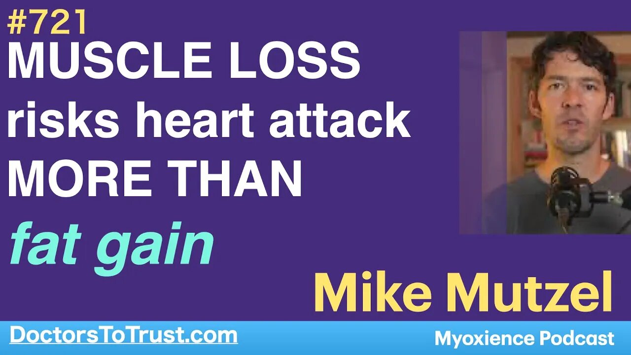 MIKE MUTZEL 1 | MUSCLE LOSS risks heart attack MORE THAN fat gain