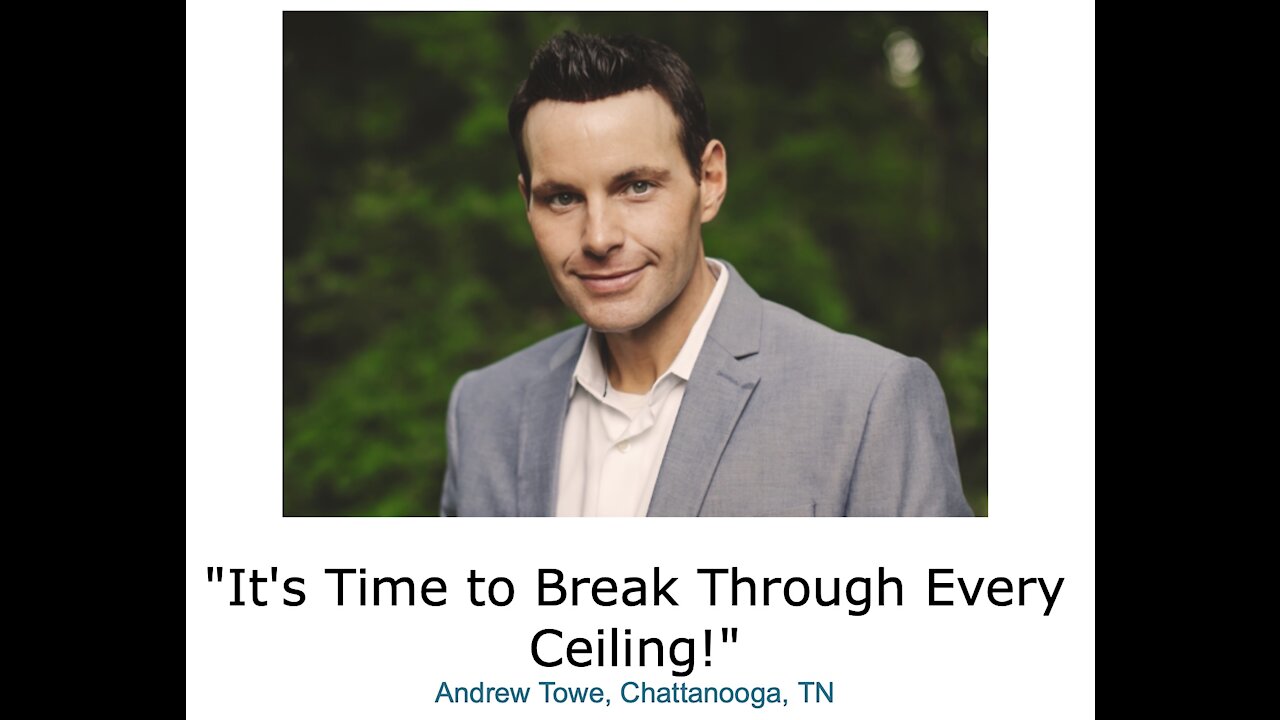 Andrew Towe/ "It's Time to Break Through Every Ceiling!"