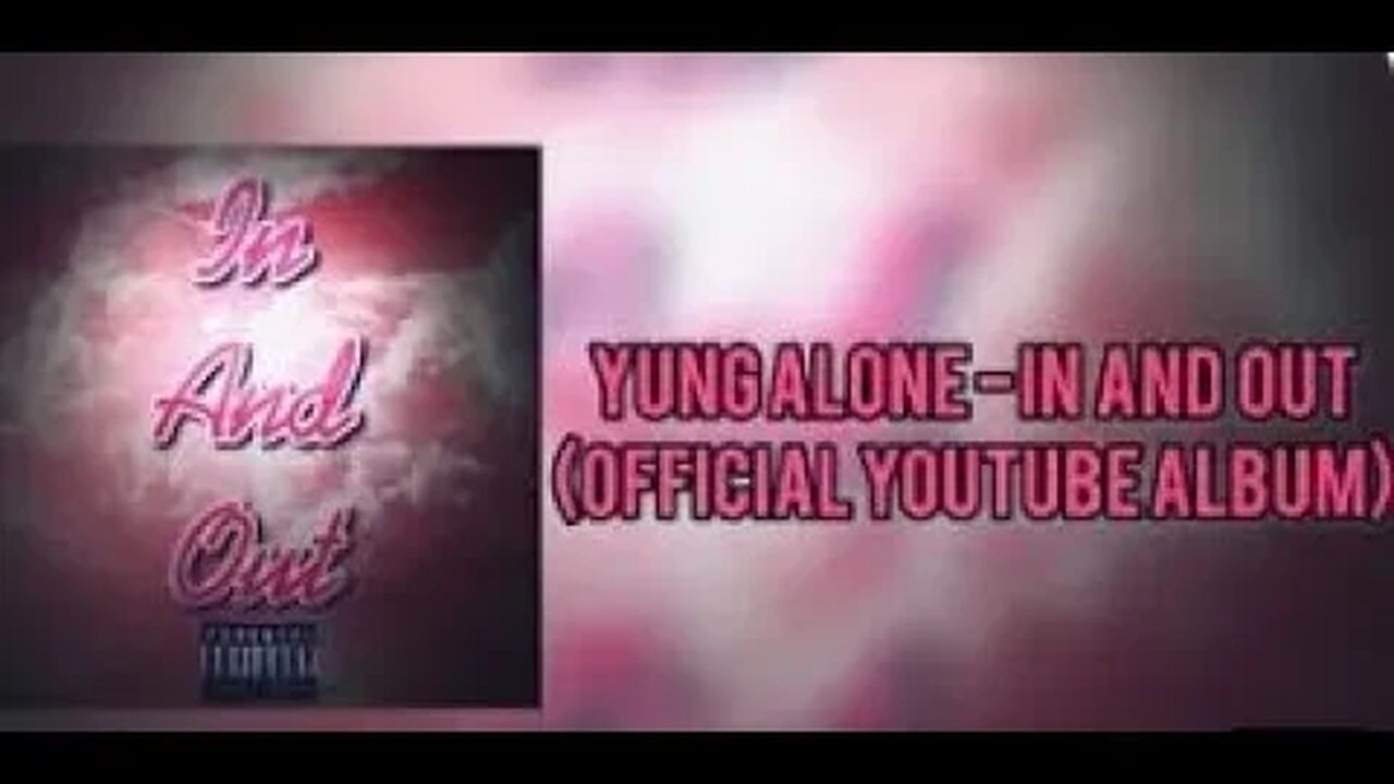 Yung Alone - In &amp; Out (Album Video)