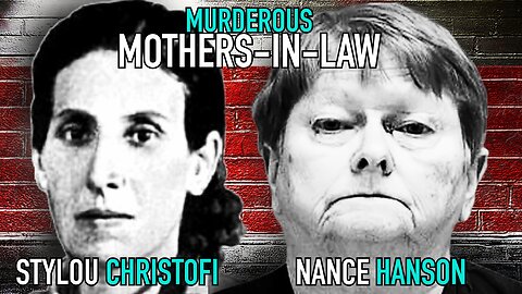 Murderous Mother-In-Laws | Stylou Christofi and Nance Hanson