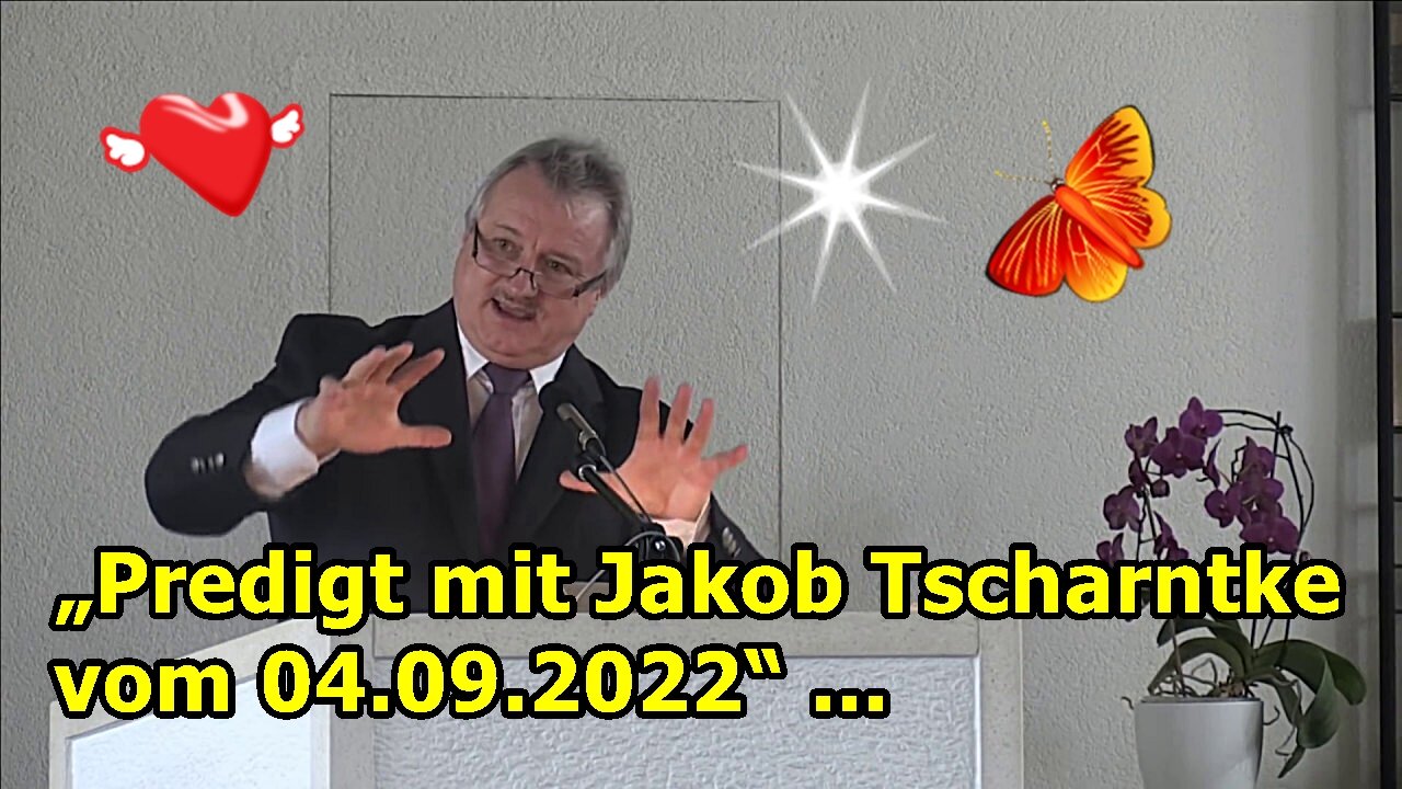 „Predigt mit Jakob Tscharntke vom 04.09.2022“ ...
