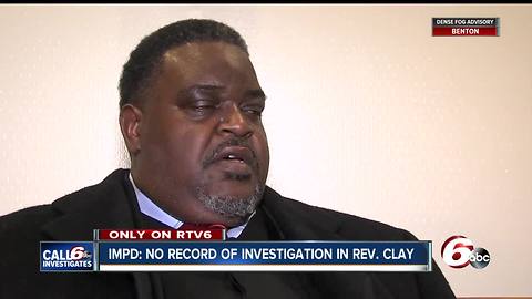 IMPD says City-County Council President Rev. Clay was never investigated for sexual abuse claims