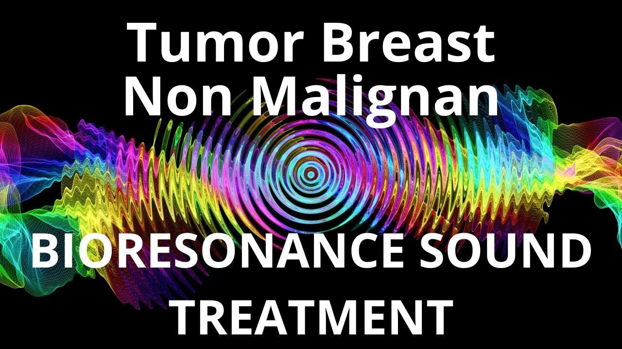 Tumor Breast Non Malignan_Sound therapy session_Sounds of nature