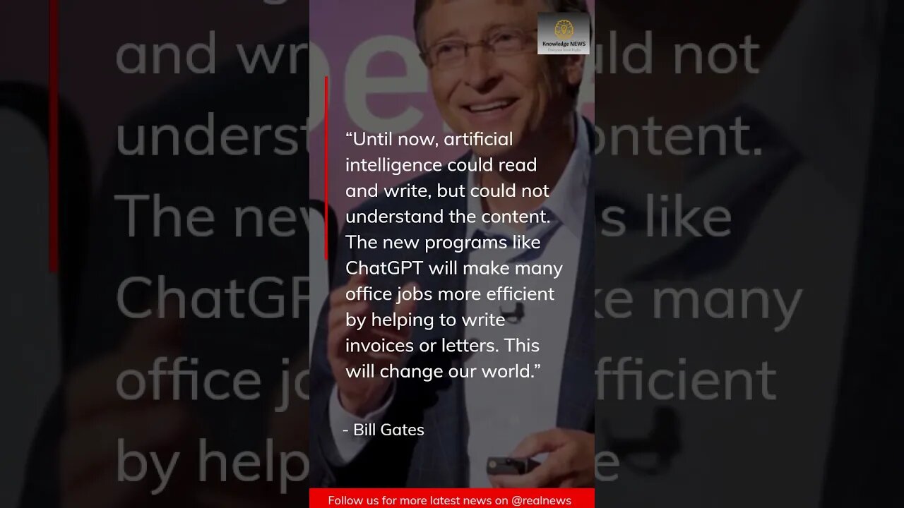 BILL GATES HAILS CHAT GPT AS GLOBAL GAME CHANGER