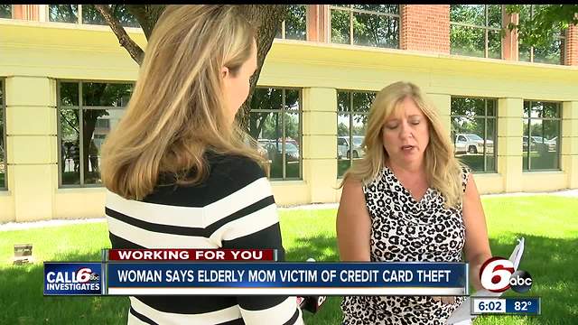 Woman says elderly mom victim of credit card theft from nursing home