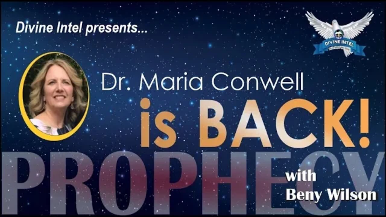 Divine Intel presents ... Dr Maria Conwell is BACK with host Beny Wilson