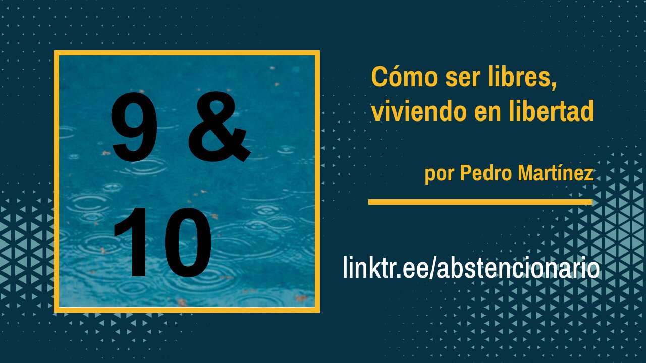 ABSTENCIÓN y FILOSOFÍA para la ACCIÓN CONSTITUYENTE, Capítulo 9 y 10