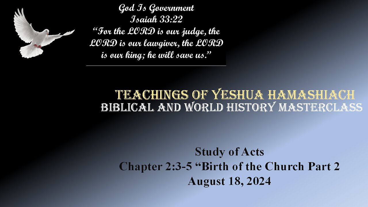 8-18-24 Study of Acts Chapter 2:3-5 Birth of the Church Part 2