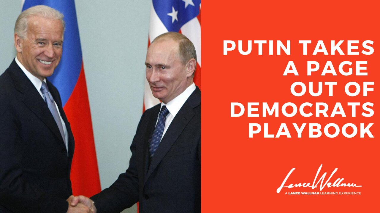 Putin Takes A Page Out Of Democrats Playbook | Lance Wallnau