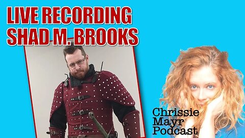 LIVE Chrissie Mayr Podcast with Shad Brooks! Friday Night Tights! Cancel Culture!