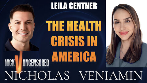 Leila Centner Discusses Health Crisis In America with Nicholas Veniamin