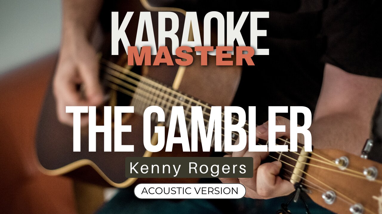 The Gambler - Kenny Rogers (Acoustic karaoke)