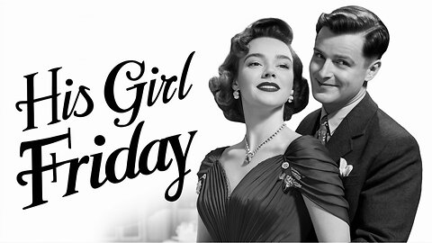 HIS GIRL FRIDAY (1940) - Trailer | B&W