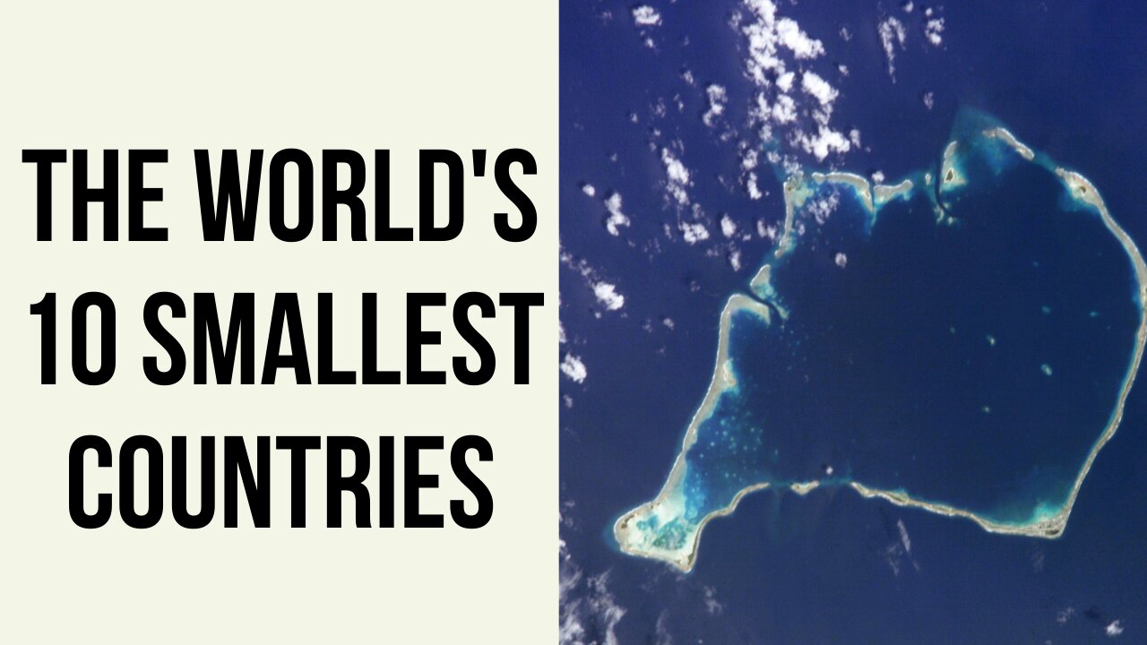 Space View: Top 10 Smallest Countries