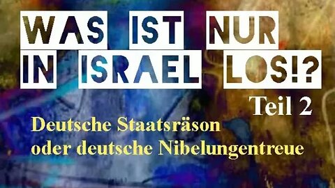 Was ist nur in Israel los Teil2? | Gaza und deutsche Staatsräson