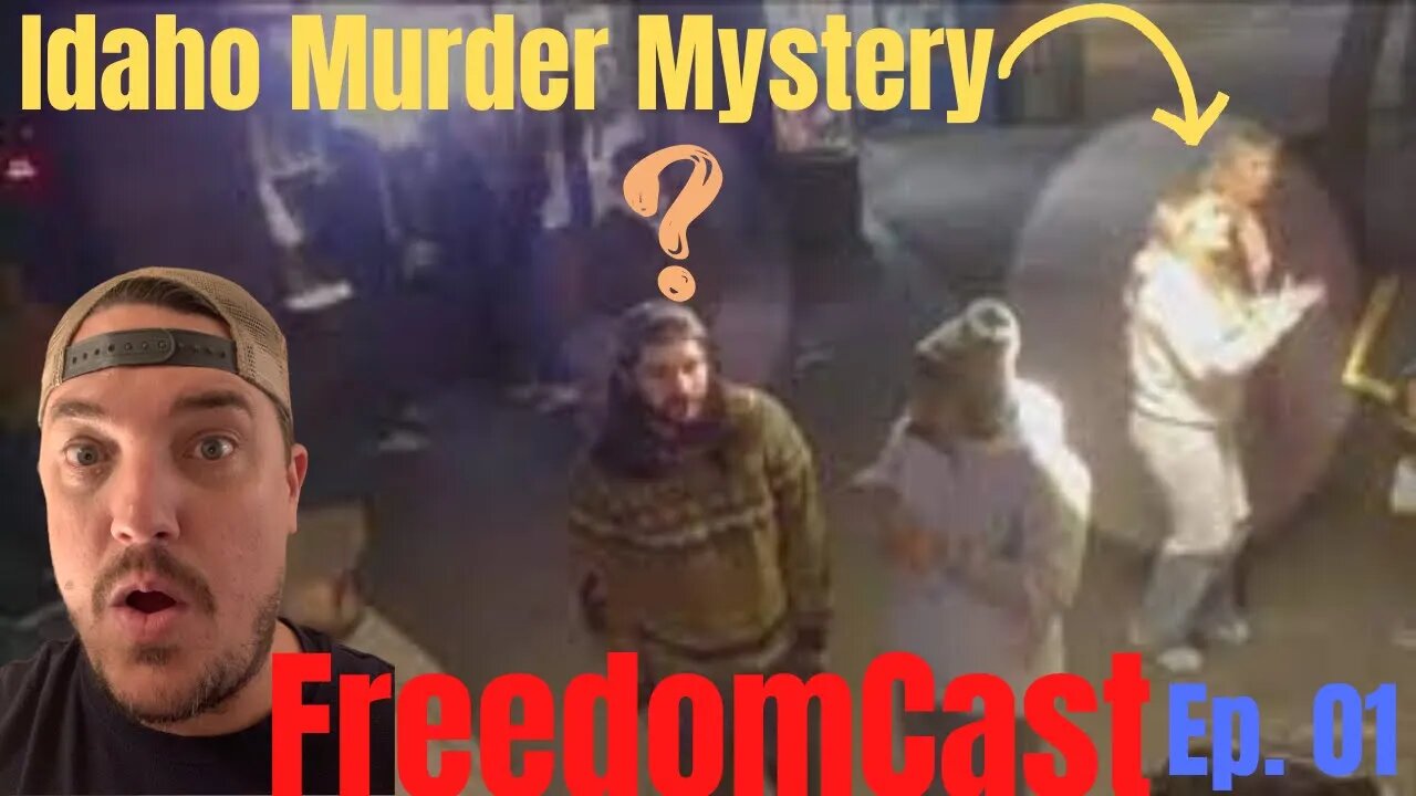 FreedomCast Ep.1: The Idaho Four Murder Mystery, How did this happen?