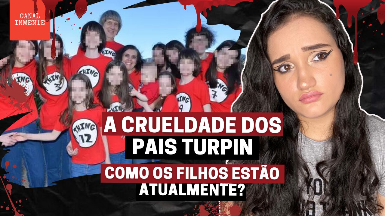 CÁRCERE PRIVADO E HORROR | Família Turpin, como os filhos se recuperaram?