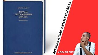 Nestle Aland 28 como usar o aparato crítico aula 2