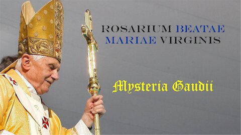 MYSTERIA GAUDII (Mistérios Gozosos) - Terço em Latim com o Papa Bento XVI - LEGENDAS EM LATIM
