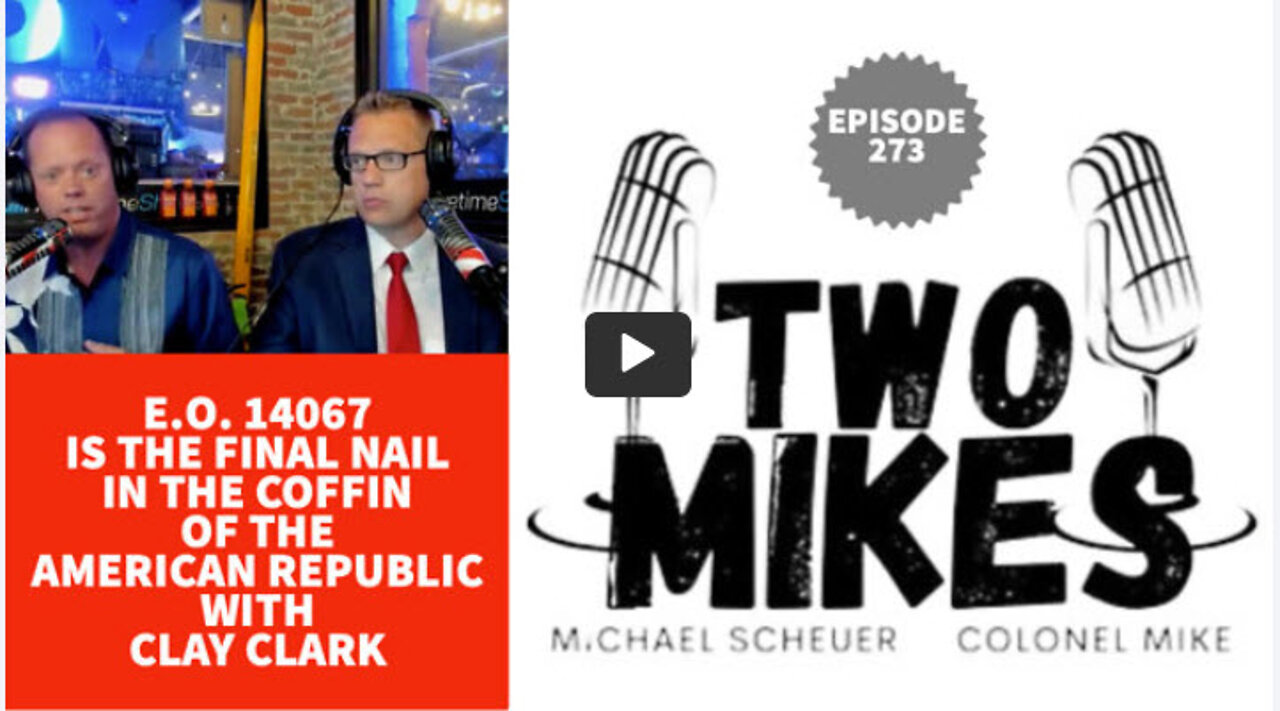 E.O. 14067 Is The Final Nail In The Coffin Of The American Republic With Clay Clark