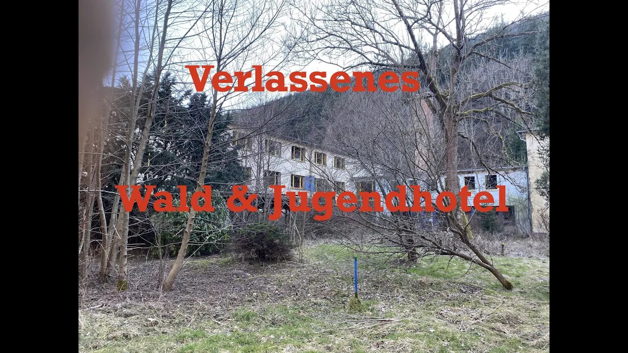 Lost Places Wald & Jugendhotel
